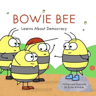 Front cover_Bowie Bee Learns About Democracy