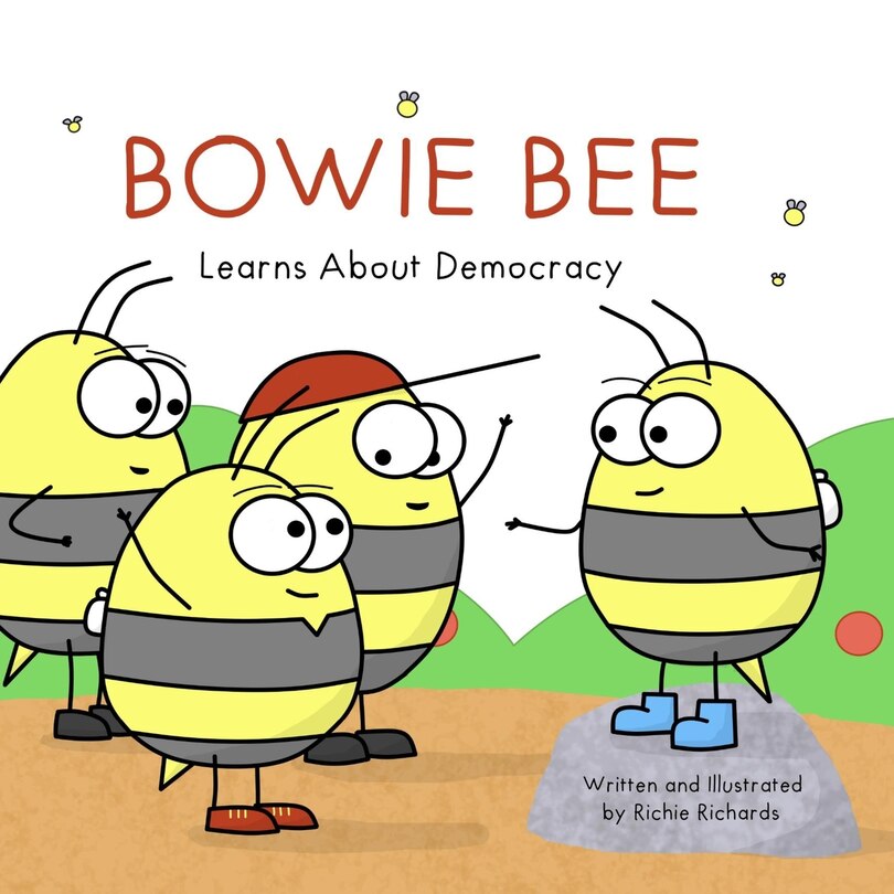 Front cover_Bowie Bee Learns About Democracy