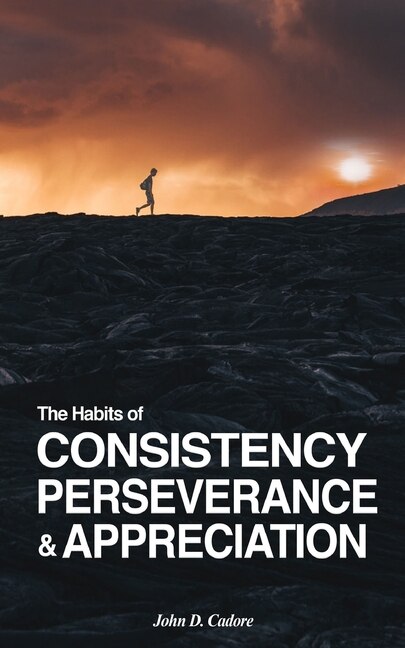 Front cover_The Habits of CONSISTENCY PERSEVERANCE & APPRECIATION