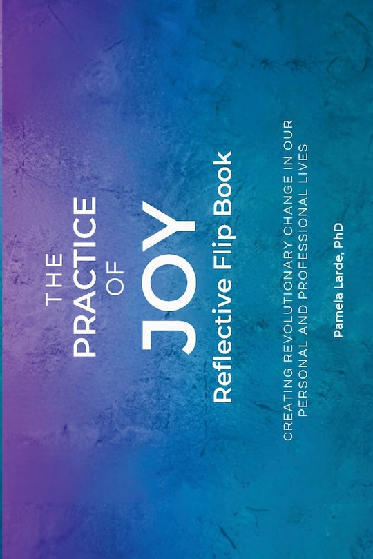 Front cover_The Practice of Joy Flip Book