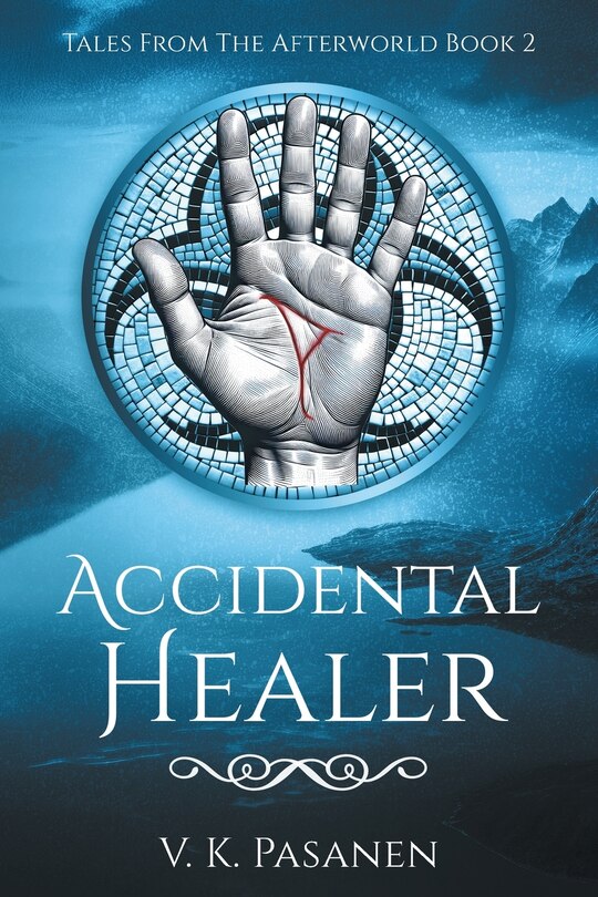 Front cover_Accidental Healer, Tales from the Afterworld Book 2