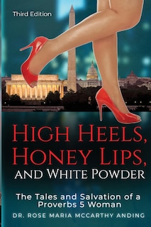 Front cover_High Heels, Honey Lips, and White Powder