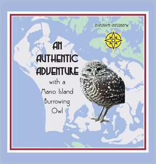 Couverture_An Authentic Adventure with a Marco Island Burrowing Owl