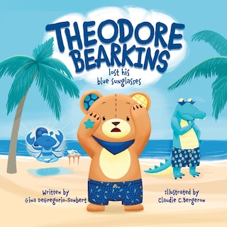 Couverture_Theodore Bearkins Lost His Blue Sunglasses