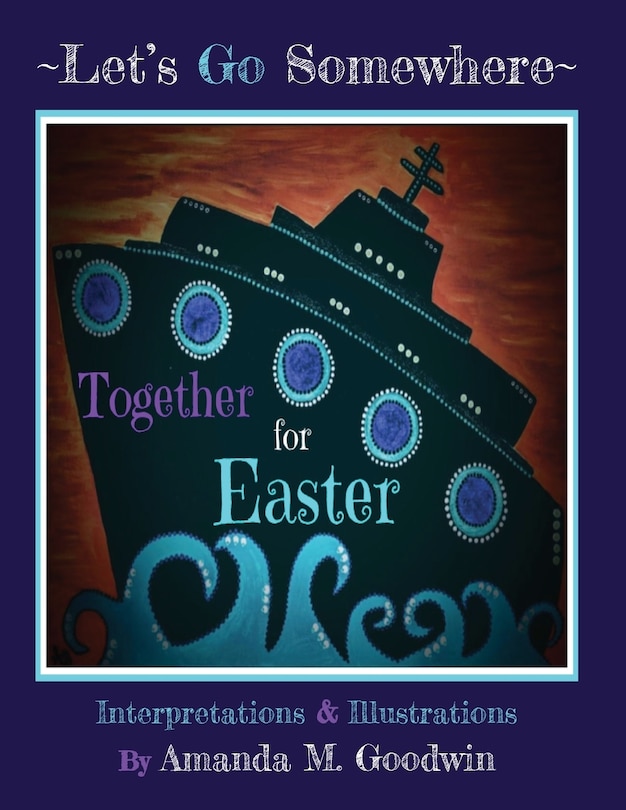 Front cover_LET'S GO SOMEWHERE TOGETHER for EASTER