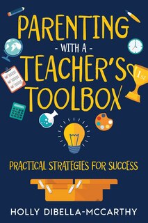Front cover_Parenting With a Teacher's Toolbox