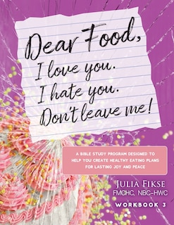Couverture_Dear Food, I Love You. I Hate You. Don't Leave Me! Workbook 3