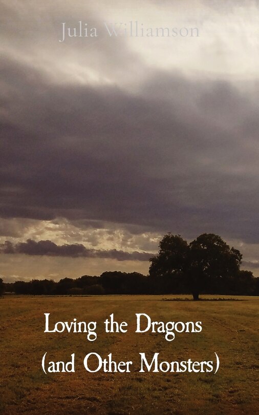 Front cover_Loving the Dragons (and Other Monsters)
