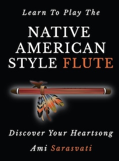 Front cover_Learn to Play the Native American Style Flute