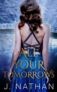 Front cover_All Your Tomorrows