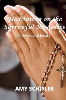 Front cover_Meditating on the Sorrowful Mysteries