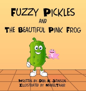 Front cover_Fuzzy Pickles and the Beautiful Pink Frog