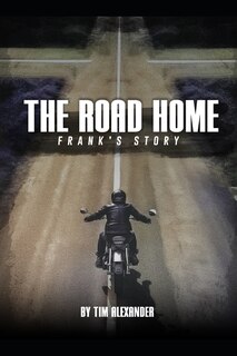 The Road Home Frank's Story