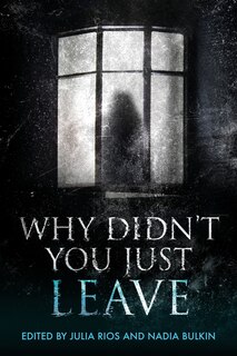 Front cover_Why Didn't You Just Leave