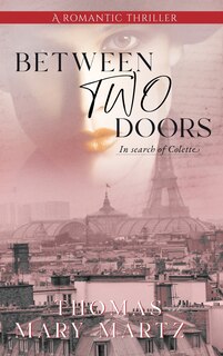Front cover_Between Two Doors, In Search Of Colette