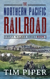 Front cover_The Northern Pacific Railroad