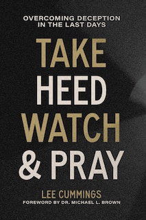 Couverture_Take Heed, Watch & Pray