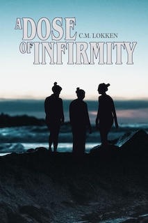 Front cover_A Dose of Infirmity