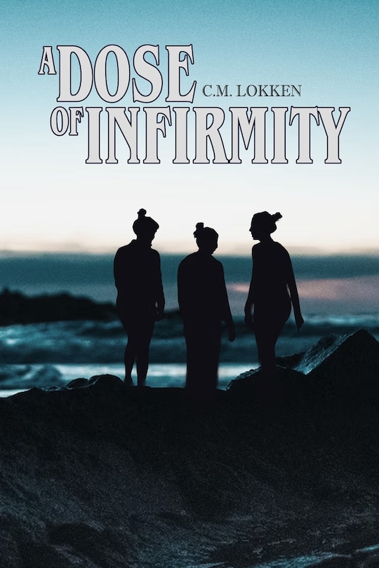 Front cover_A Dose of Infirmity