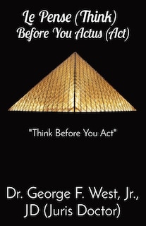 Front cover_Le Pense (Think) Before You Actus (Act)