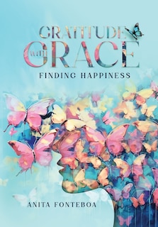 Front cover_Gratitude with Grace Finding Happiness