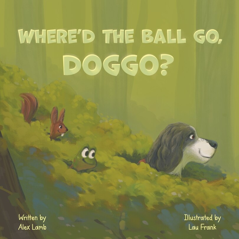Front cover_Where'd The Ball Go, Doggo?