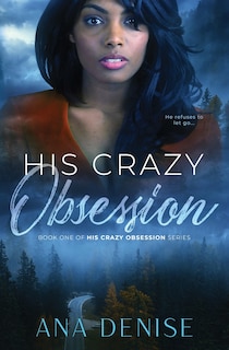 Front cover_His Crazy Obsession
