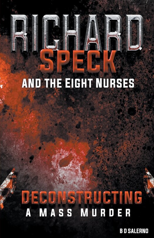 Couverture_Richard Speck and the Eight Nurses