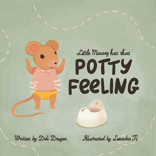 Front cover_Little Mousey Has That Potty Feeling