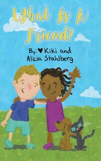Front cover_What is a friend?