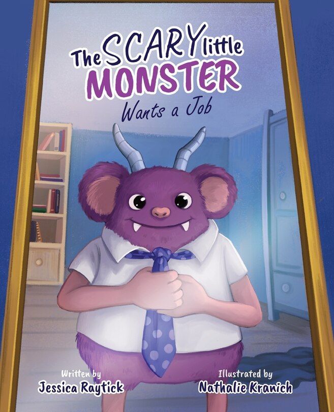 Front cover_The Scary Little Monster Wants A Job
