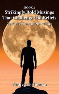 Couverture_Strikingly Bold Musings That Challenge Old Beliefs