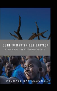 Front cover_Cush To Mysterious Babylon