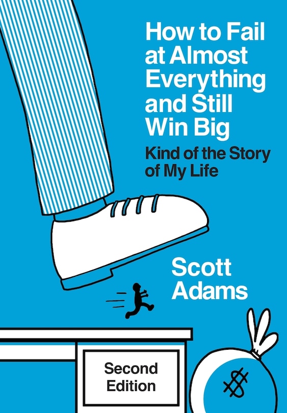Front cover_How to Fail at Almost Everything and Still Win Big