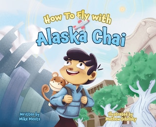 Front cover_How To Fly with Alaska Chai