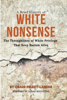 Front cover_A Brief History of White Nonsense