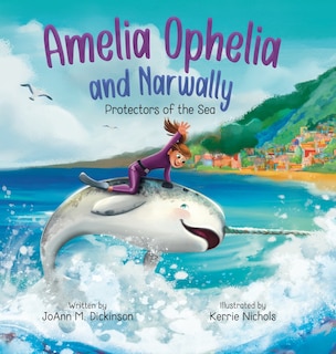 Couverture_Amelia Ophelia and Narwally The Protectors of the Sea