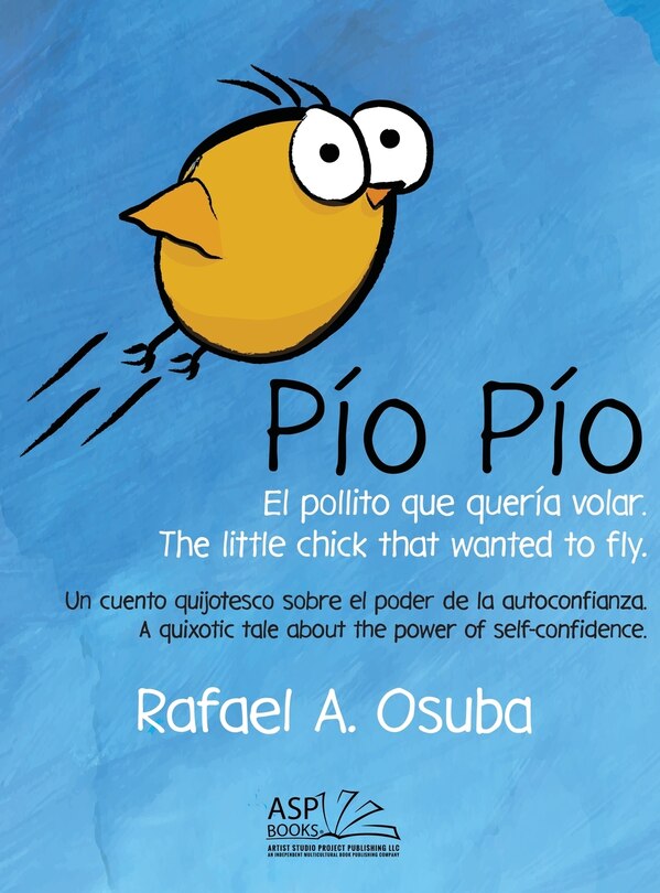 Couverture_Pío Pío - El Pollito que quería volar. The little chick that wanted to fly. Spanish English
