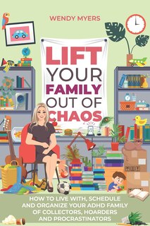 Front cover_Lift Your Family Out of Chaos