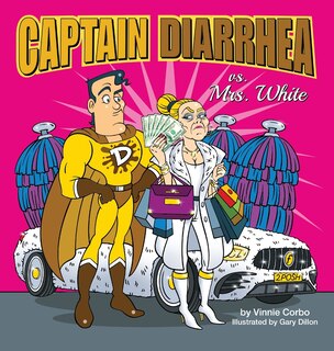 Front cover_Captain Diarrhea vs. Mrs. White