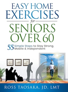 Front cover_Easy Home Exercises for Seniors Over 60
