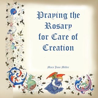 Front cover_Praying the Rosary for the Care of Creation