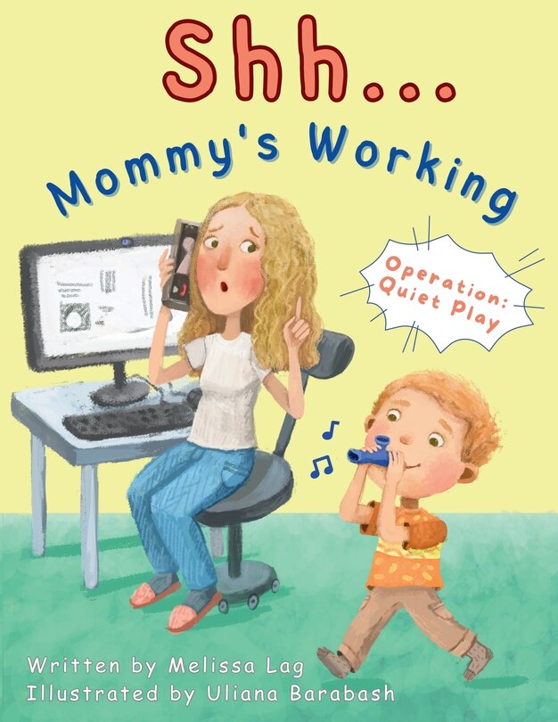 Front cover_Shh... Mommy's Working