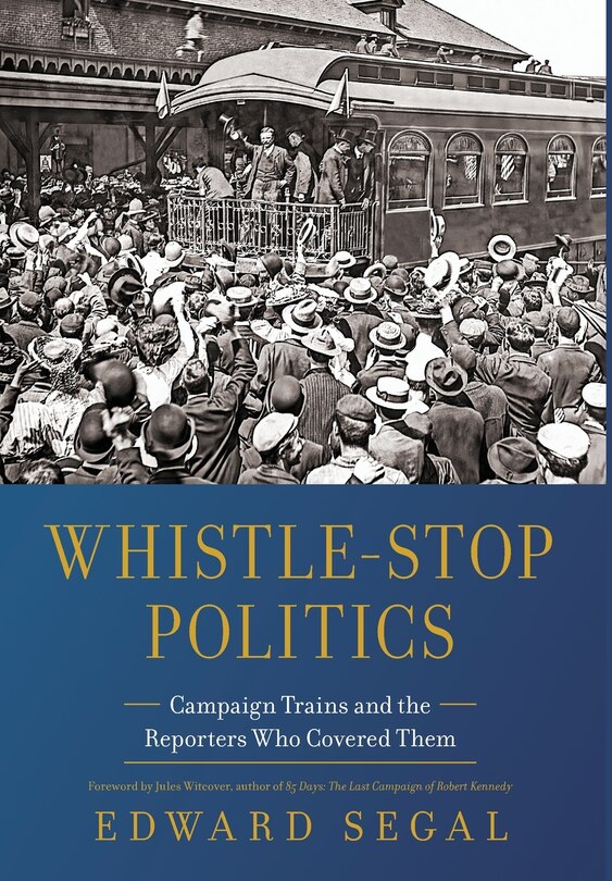 Front cover_Whistle-Stop Politics