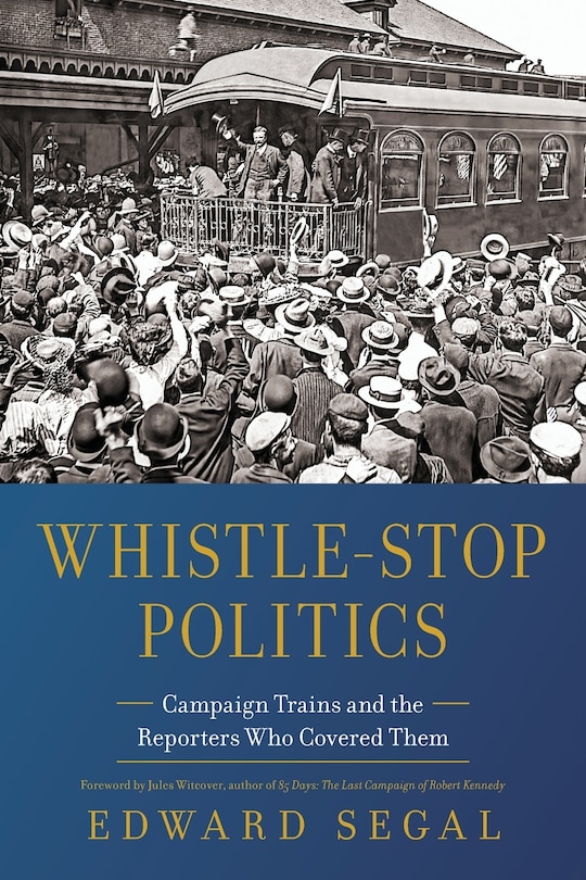 Front cover_Whistle-Stop Politics