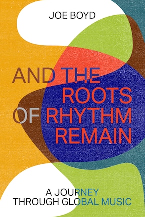 And the Roots of Rhythm Remain