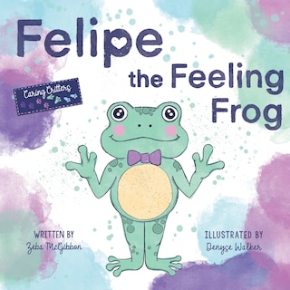Front cover_Felipe the Feeling Frog