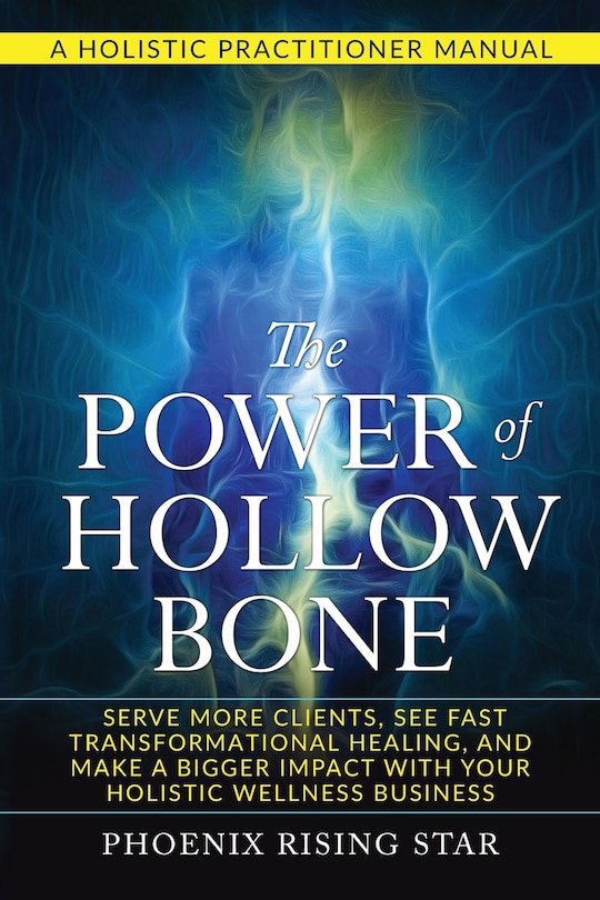 Front cover_The Power of the Hollow Bone