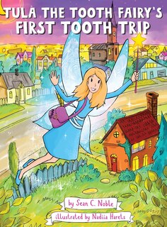 Couverture_Tula the Tooth Fairy's First Tooth Trip