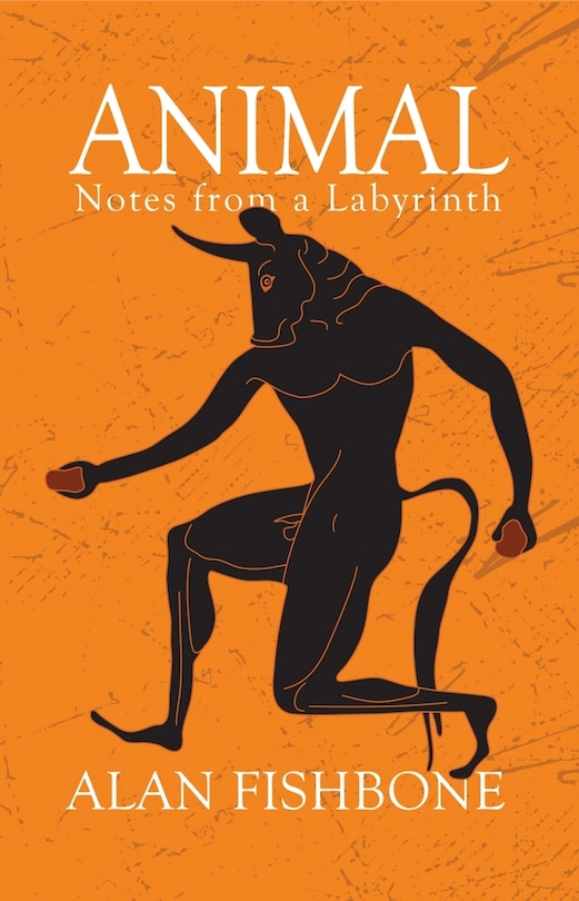 Animal: Notes from a Labyrinth